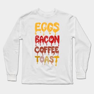 Eggs Bacon Coffee Toast Long Sleeve T-Shirt